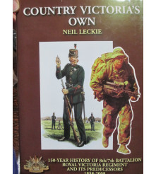 Country Victoria's Own 150 Year History of the 8th/7th Battalion