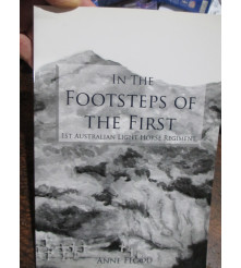 In The Footsteps of the First : History of the 1st Australian Light Horse Regiment