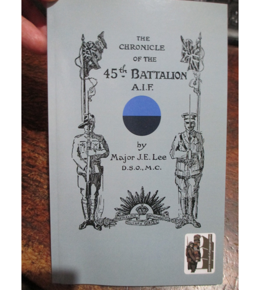 45th CHRONICLE OF THE 45 BATTALION AIF MILITARY BOOK