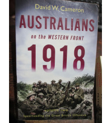 Australians on the Western Front 1918 Volume 2