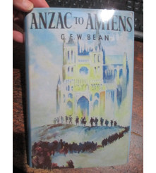 ANZAC TO AMIENS. by CEW Bean