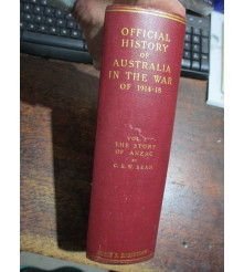 Volume I The Story of Anzac...