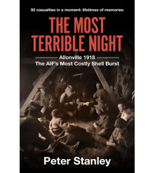 The Most Terrible Night Allonville 1918 peter stanley book