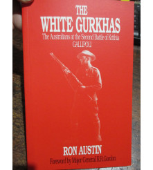 White Gurkhas Australians at the Battle of Krithia Gallipoli ' by Ron Austin