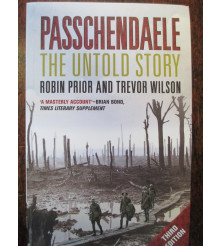 Passchendaele the Untold Story 3rd Ed by Prior & Wilson