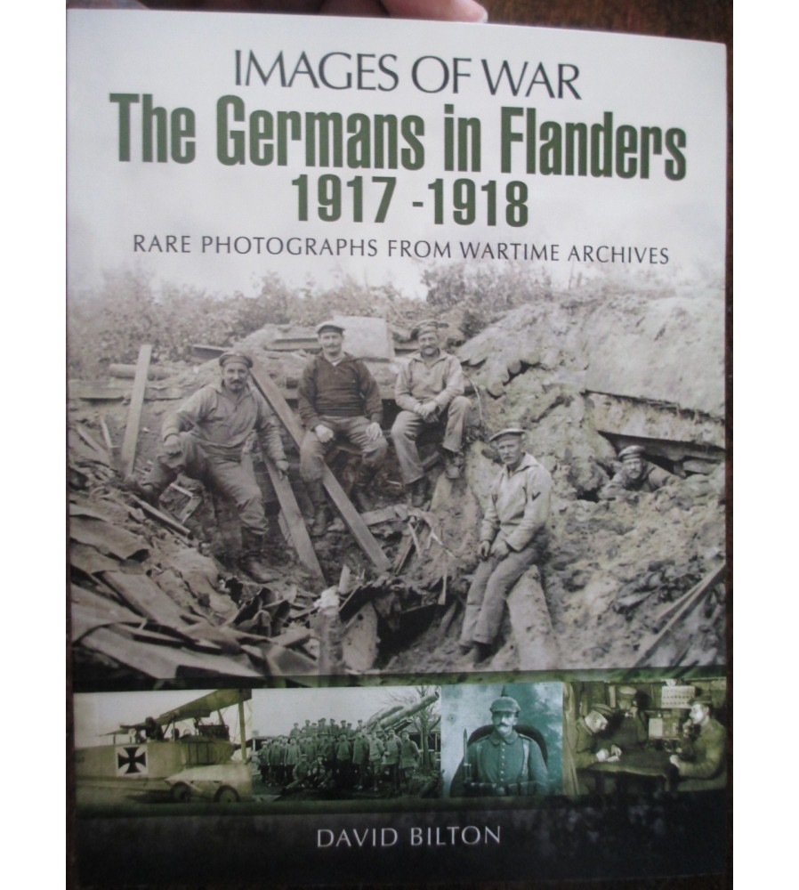 GERMANS ON THE FLANDERS Rare Photographs From Wartime Archives