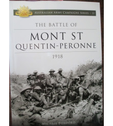 Battle of Mont St Quentin - Peronne 1918 Australian Campaign Series