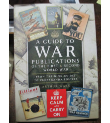 GUIDE TO WAR PUBLICATIONS From Training Guides to Propaganda Posters