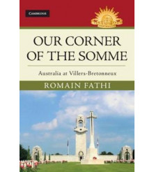 Our Corner of the Somme Australia at Villers Bretonneux Fathi